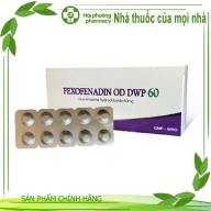 Fexofenadin OD DWP 60 ( Fexofenadine hydrochloride 60 mg ) hộp*6 vỉ*10 viên