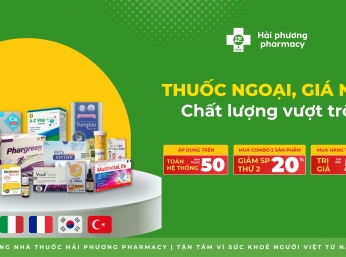 CHƯƠNG TRÌNH ƯU ĐÃI "THUỐC NGOẠI, GIÁ VIỆT - CHẤT LƯỢNG VƯỢT TRỘI" TẠI HẢI PHƯƠNG PHARMACY!