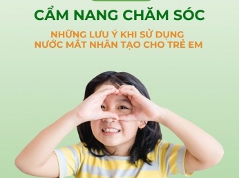 NHỮNG LƯU Ý KHI SỬ DỤNG NƯỚC MẮT NHÂN TẠO CHO TRẺ EM